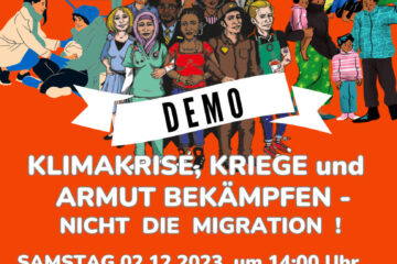 Plakat für den Demo Aufruf Klimakrise, Kriege und Armut bekämpfen - nmicht die Migration