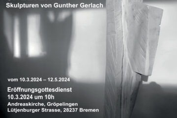 Einladung zum Eröffnungsgottesdienst der Ausstellung SHELTER mit Skulpturen von Gunter Gerlach.