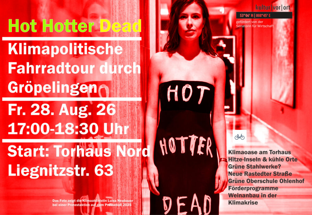 Das ist ein Veranstaltungsplakat für die Radtour "Hot. Hotter. Dead?"